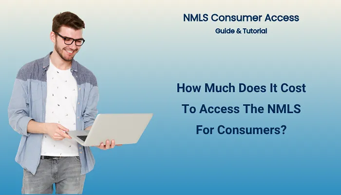 How Much Does It Cost To Access The NMLS For Consumers?