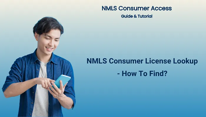 NMLS Consumer License Lookup - How To Find? NMLS Consumer License Lookup - How To Find?