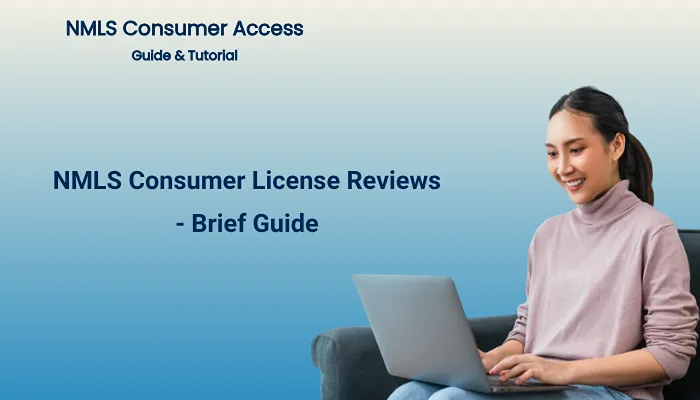 NMLS Consumer License Reviews - Brief Guide NMLS Consumer License Reviews - Brief Guide