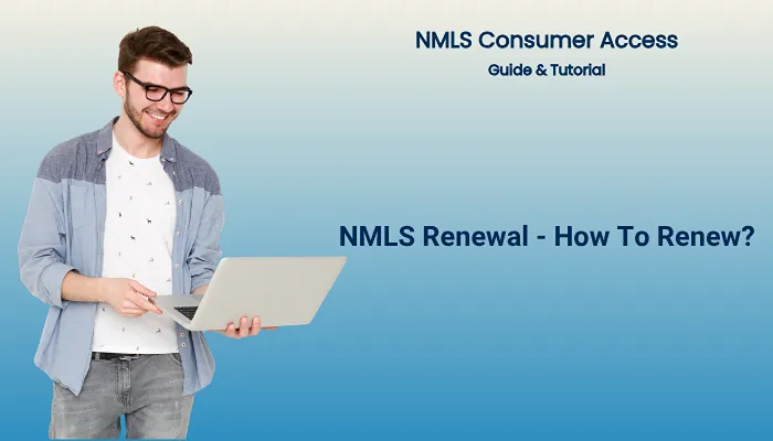 NMLS Renewal - How To Renew? NMLS Renewal - How To Renew?